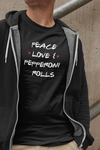 PEACE LOVE PEPPERONI ROLLS T-Shirt