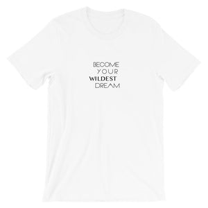 BECOME YOUR WILDEST DREAM T-Shirt in White