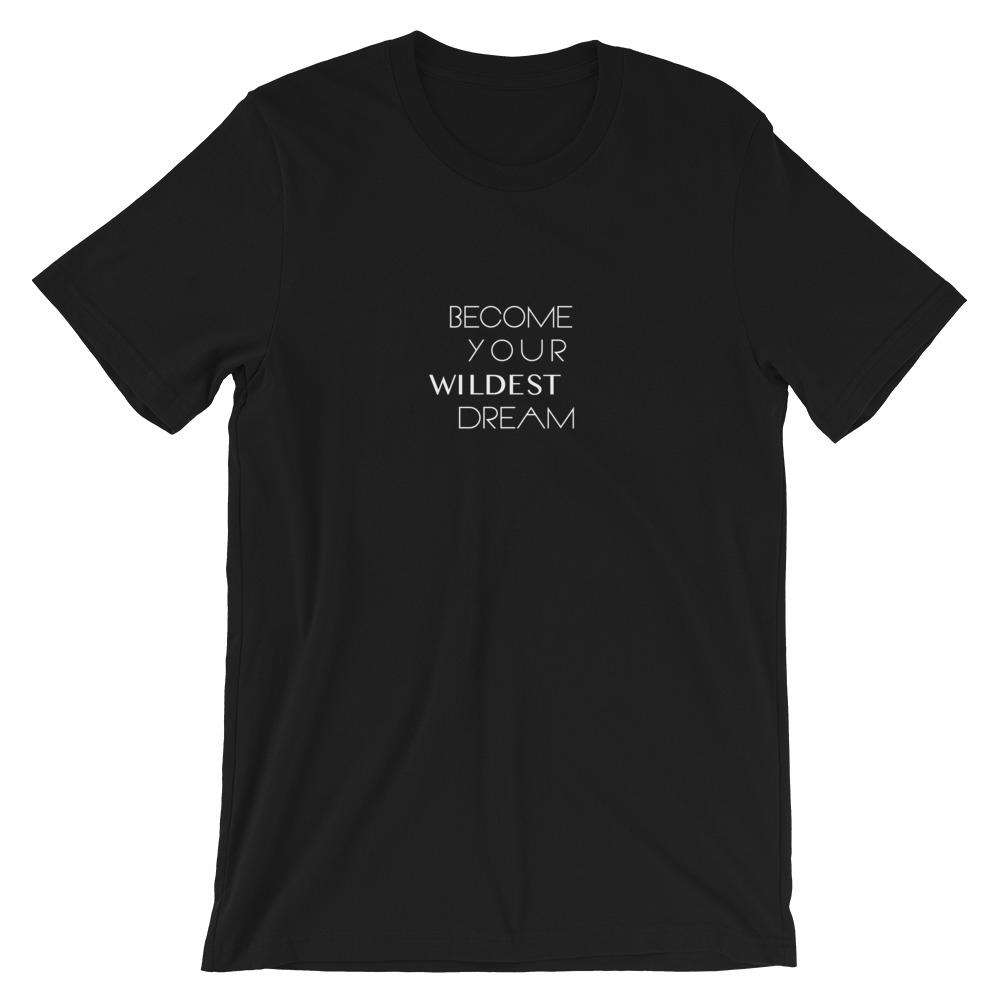 BECOME YOUR WILDEST DREAM T-Shirt in Black