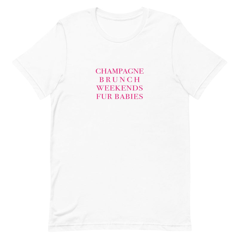 CHAMPAGNE BRUNCH WEEKENDS FUR BABIES Tee